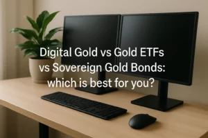 Digital Gold vs Gold ETFs vs Sovereign Gold Bonds which is best for you cover