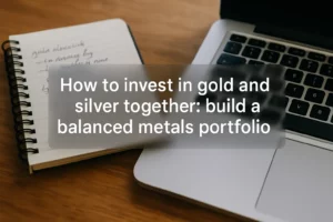 How to invest in gold and silver together build a balanced metals portfolio cover