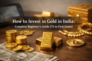 How20to20Invest20in20Gold20in20India 20Complete20BeginnerE28099s20Guide20E282B9120to20First20Gram cover
