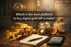 Which20is20the20best20platform20to20buy20digital20gold20SIP20in20India cover