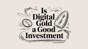 is digital gold a good investment gold coins